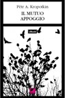 Il mutuo appoggio - Pëtr Kropotkin - 9788831384575