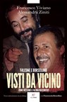 Falcone e Borsellino. Visti da vicino - Francesco Viviano ; Alessandra Ziniti - 9788831431859