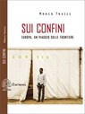 Sui confini - Marco Truzzi - 9788831461030