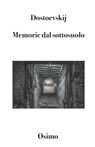 Memorie dal sottosuolo - Fedor Dostoevskij ; Fedor Mihajlovič Dostoevskij - 9788831462167