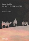 La valle dei maghi - Kamal Abdulla - 9788831492164