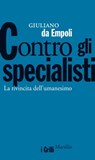 Contro gli specialisti - Giuliano Da Empoli - 9788831735179