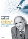 La nuova disciplina del bendessere - Vittorino Andreoli - 9788831740524