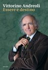 Essere e destino - Vittorino Andreoli - 9788831799218