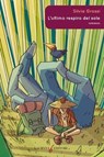 L'ultimo respiro del sole - Silvia Grossi - 9788831984812