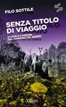 Senza titolo di viaggio - Filo Sottile - 9788832067729