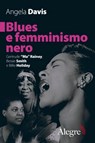 Blues e femminismo nero - Angela Davis - 9788832067804