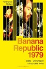 Banana Republic 1979 - Ferdinando Molteni - 9788832085075