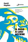 Il buio a luci accese - David Hayden - 9788832107296