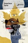 Fra le tue dita gelate - Francisco Tario - 9788832107517