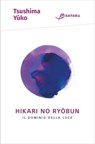 Hikari No Ryōbun. Il dominio della luce - Tsushima Yūko - 9788832107654