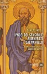 Ipnosi del sensibile, rigenerati dal Vangelo - Danilo Zanella - 9788832235371