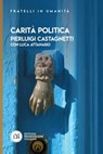 Carità politica - Pierluigi Castagnetti ; Luca Attanasio - 9788832235562
