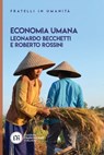 Economia umana - Leonardo Becchetti ; Roberto Rossini - 9788832235579