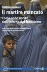 Il martire mancato - Walimohammad Atai - 9788832262513