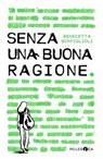 Senza una buona ragione - Benedetta Bonfiglioli - 9788832790351