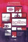 The Screen - Alessandro Pasquinucci - 9788832791143