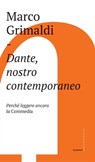 Dante, nostro contemporaneo - Marco Grimaldi - 9788832820607