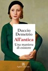 All'antica - Duccio Demetrio - 9788832853308