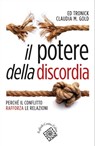Il potere della discordia - Ed Tronick ; Claudia M. Gold - 9788832853322