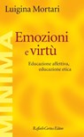 Emozioni e virtù - Luigina Mortari - 9788832857351