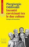 Incontri ravvicinati tra le due culture - Piergiorgio Odifreddi - 9788832857665