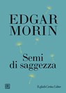Semi di saggezza - Edgar Morin - 9788832858013