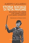 Storia sociale di Rita Pavone - Alberto Gagliardo ; Stefano Pivato - 9788832902457