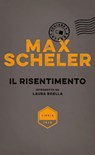 Il risentimento - Max Scheler - 9788832962802