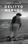 Delitto Neruda - Roberto Ippolito - 9788832963281