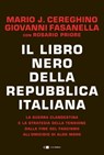 Il libro nero della Repubblica italiana - Giovanni Fasanella ; Rosario Priore ; Mario José Cereghino - 9788832965230