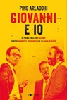 Giovanni e io - Pino Arlacchi - 9788832965698