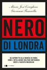 Nero di Londra - Giovanni Fasanella ; Mario José Cereghino - 9788832966091