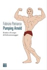 Pumping Arnold - Fabrizio Patriarca - 9788832971316