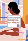 L’unica persona nera nella stanza - Nadeesha Uyangoda - 9788832971620