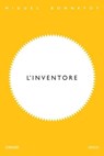 L’inventore - Miguel Bonnefoy - 9788832972924
