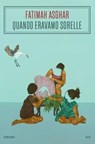 Quando eravamo sorelle - Fatimah Asghar - 9788832973099