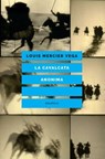 La cavalcata anonima - Louis Mercier Vega ; Marianne Enckell - 9788833020891