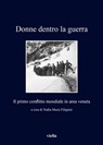Donne dentro la guerra - Autori Vari - 9788833131702