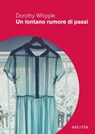 Un lontano rumore di passi - Dorothy Whipple - 9788833211039