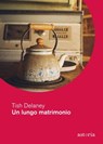 Un lungo matrimonio - Tish Delaney - 9788833211251