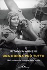 Una donna può tutto - Ritanna Armeni - 9788833310244