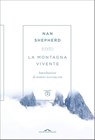 La montagna vivente - Nan Shepherd - 9788833310725