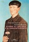 Giorni di collera e di annientamento - Francesco Permunian - 9788833317915