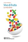 Vivo di frutta - Essie Honiball - 9788833365077