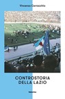 Controstoria della Lazio - Vincenzo Cerracchio - 9788833372372