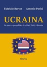 Ucraina - Fabrizio Bertot ; Antonio Parisi - 9788833373553