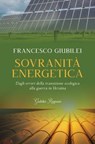 Sovranità energetica - Francesco Giubilei - 9788833373843