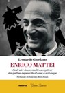 Enrico Mattei - Leonardo Giordano - 9788833375748