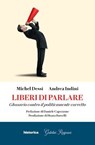 Liberi di parlare - Michel Dessì ; Andrea Indini - 9788833376158